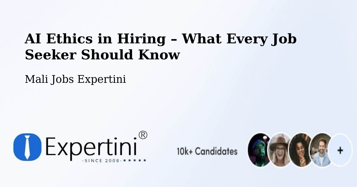 AI Ethics in Recruitment & Hiring – Dire - Dire, Mali Jobs Expertini