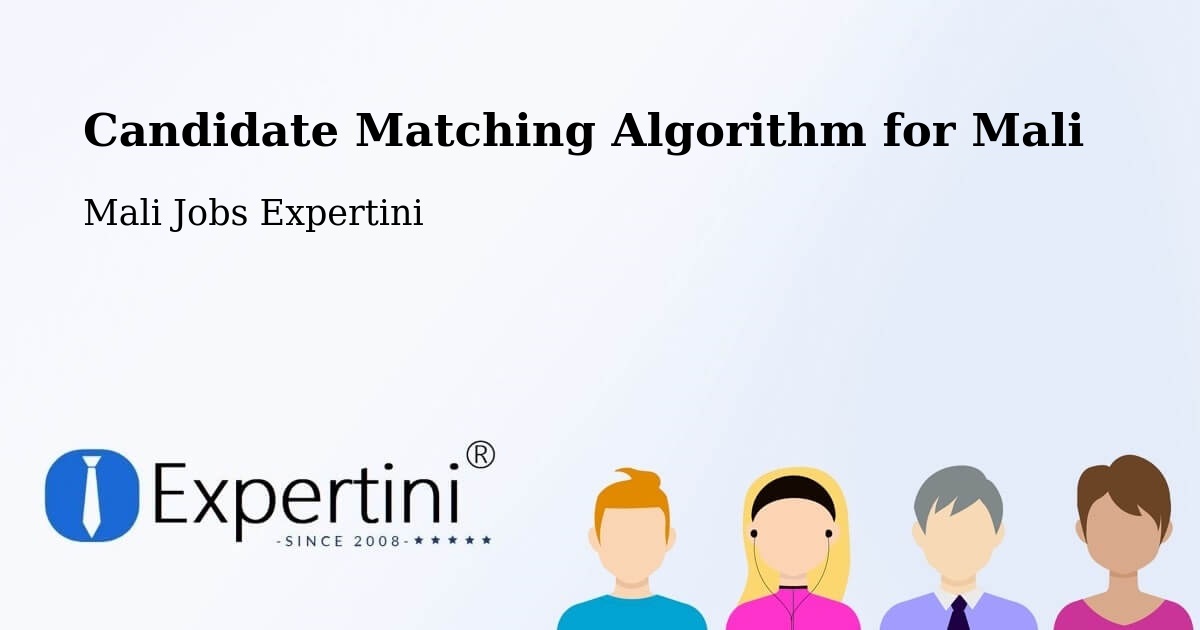 Candidate Matching Algorithm Overview – Dire - Mali Jobs Expertini