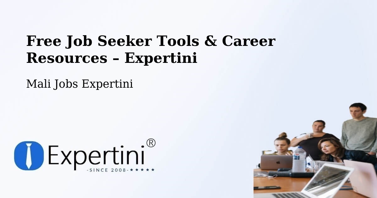 Free Job Seeker Tools & Career Resources – Dire - Dire, Mali Jobs Expertini