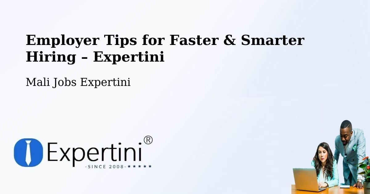 Employer Tips for Hiring & Recruitment – Dire - Dire, Mali Jobs Expertini