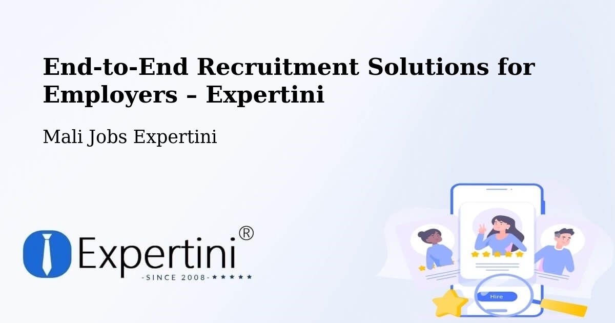 Recruitment Solutions for Employers – Dire - Dire, Mali Jobs Expertini
